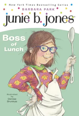 Boss of Lunch (Junie B., First Grader) School & Library Binding  May 13, 2003