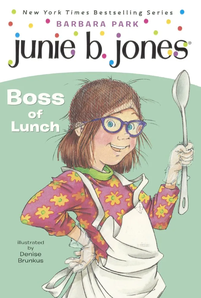 Boss of Lunch (Junie B., First Grader) School & Library Binding  May 13, 2003