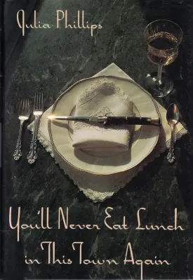 You'll Never Eat Lunch in This Town Again Hardcover  March 6, 1991