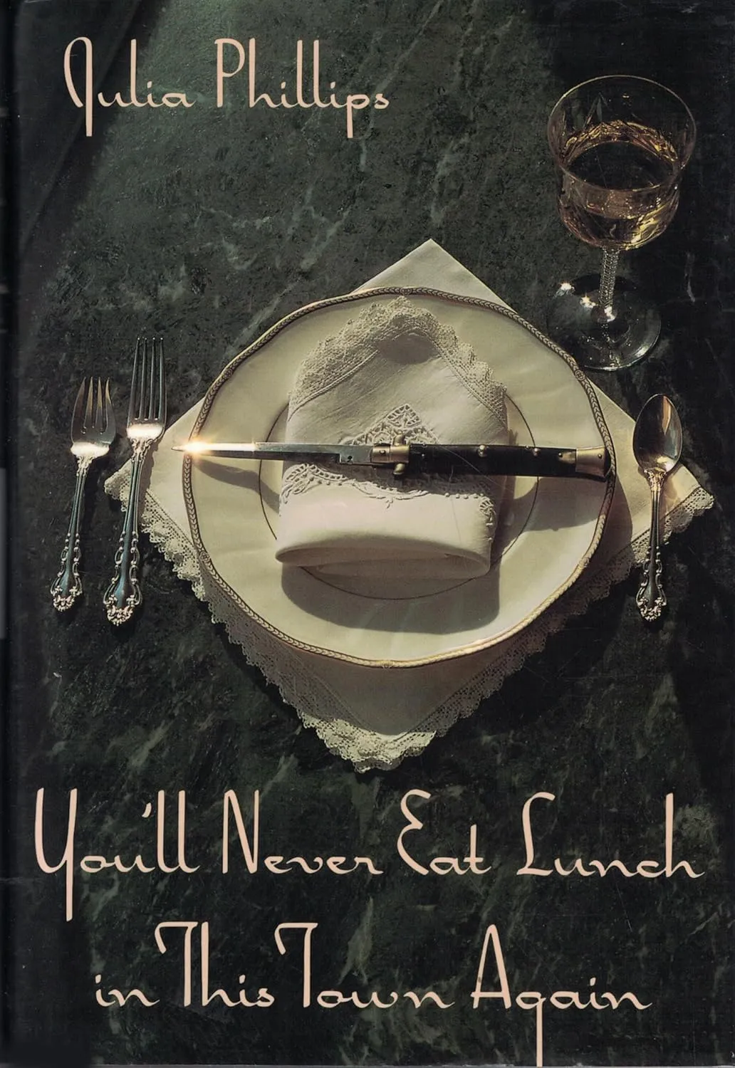 You'll Never Eat Lunch in This Town Again Hardcover  March 6, 1991